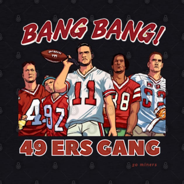 Bang Bang 49 ers gang ,49; ers footbal funny cute  victor design by Nasromaystro